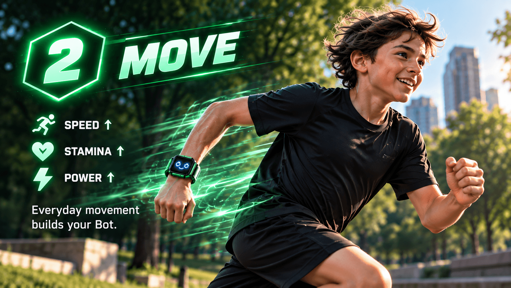 02 Move. Everyday movement builds your Bot.